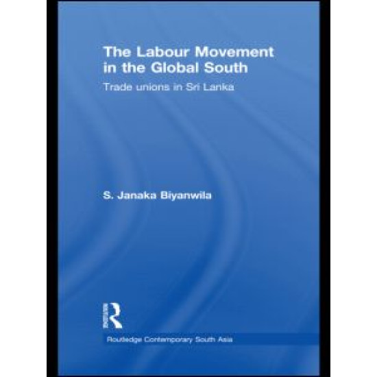 The Labour Movement in the Global South The Labour Movement in the Global South