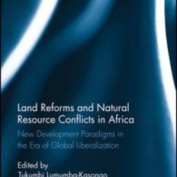 Land Reforms and Natural Resource Conflicts in Africa