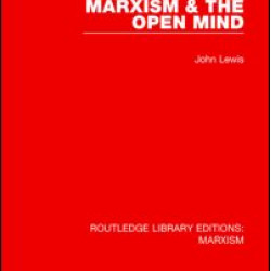 Marxism and the Open Mind Marxism and the Open Mind