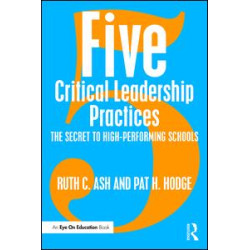 Five Critical Leadership Practices Five Critical Leadership Practices