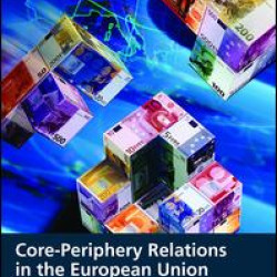 Core-periphery Relations in the European Union Core-periphery Relations in the European Union