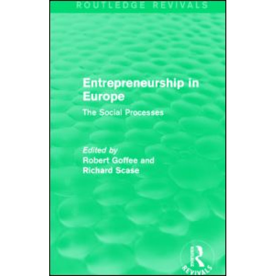 Entrepreneurship in Europe (Routledge Revivals) Entrepreneurship in Europe (Routledge Revivals)
