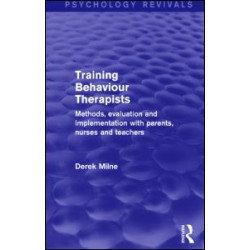 Training Behaviour Therapists Training Behaviour Therapists