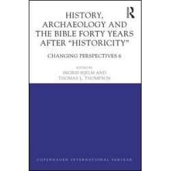 History, Archaeology and The Bible Forty Years After Historicity History, Archaeology and The Bible Forty Years After Historicity