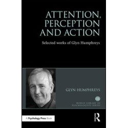 Attention, Perception and Action Attention, Perception and Action