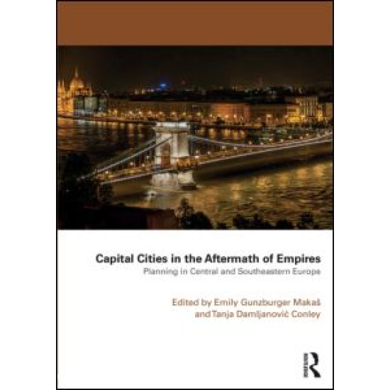 Capital Cities in the Aftermath of Empires Capital Cities in the Aftermath of Empires