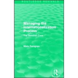 Managing the Internationalization Process (Routledge Revivals) Managing the Internationalization Process (Routledge Revivals)