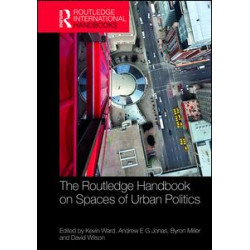 The Routledge Handbook on Spaces of Urban Politics The Routledge Handbook on Spaces of Urban Politics