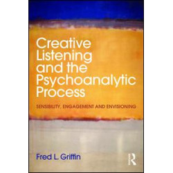 Creative Listening and the Psychoanalytic Process