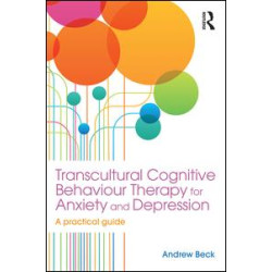 Transcultural Cognitive Behaviour Therapy for Anxiety and Depression Transcultural Cognitive Behaviour Therapy for Anxiety and Depression