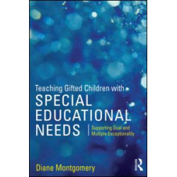 Teaching Gifted Children with Special Educational Needs Teaching Gifted Children with Special Educational Needs
