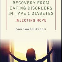 Prevention and Recovery from Eating Disorders in Type 1 Diabetes