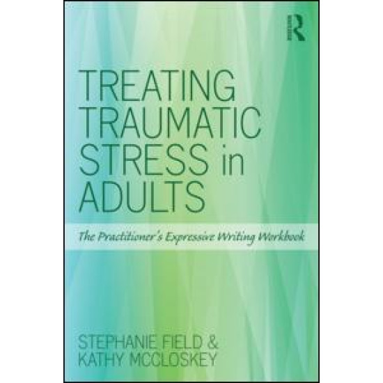 Treating Traumatic Stress in Adults Treating Traumatic Stress in Adults