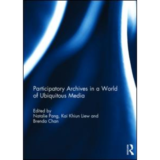 Participatory archives in a world of ubiquitous media