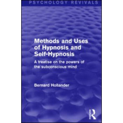 Methods and Uses of Hypnosis and Self-Hypnosis Methods and Uses of Hypnosis and Self-Hypnosis