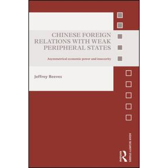 Chinese Foreign Relations with Weak Peripheral States