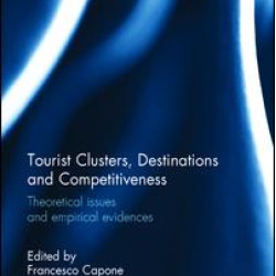 Tourist Clusters, Destinations and Competitiveness Tourist Clusters, Destinations and Competitiveness