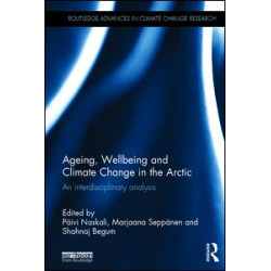 Ageing, Wellbeing and Climate Change in the Arctic Ageing, Wellbeing and Climate Change in the Arctic