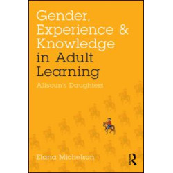 Gender, Experience, and Knowledge in Adult Learning