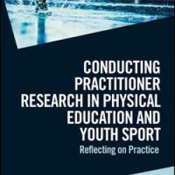 Conducting Practitioner Research in Physical Education and Youth Sport