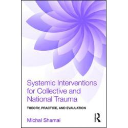 Systemic Interventions for Collective and National Trauma