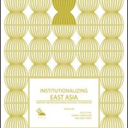 Institutionalizing East Asia