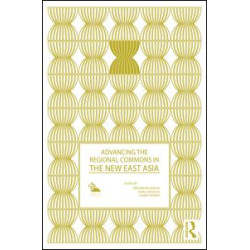 Advancing the Regional Commons in the New East Asia
