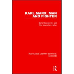 Karl Marx: Man and Fighter Karl Marx: Man and Fighter