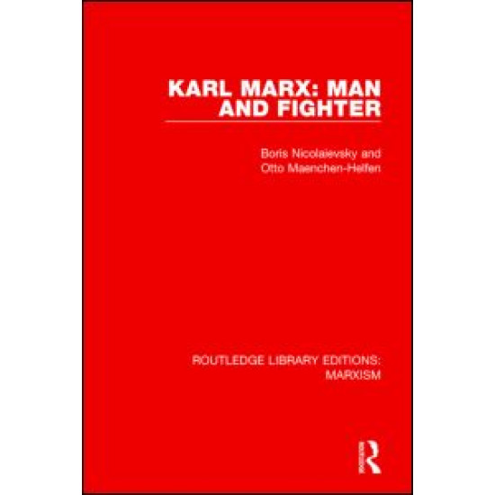 Karl Marx: Man and Fighter Karl Marx: Man and Fighter