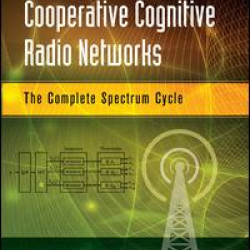 Cooperative Cognitive Radio Networks Cooperative Cognitive Radio Networks