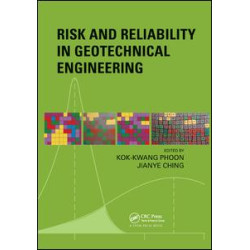 Risk and Reliability in Geotechnical Engineering
