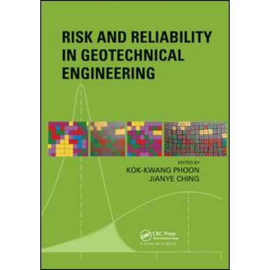 Risk and Reliability in Geotechnical Engineering Risk and Reliability in Geotechnical Engineering