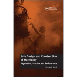 Safe Design and Construction of Machinery