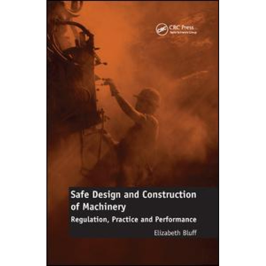 Safe Design and Construction of Machinery Safe Design and Construction of Machinery