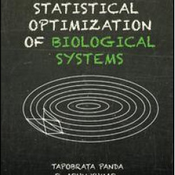 Statistical Optimization of Biological Systems Statistical Optimization of Biological Systems