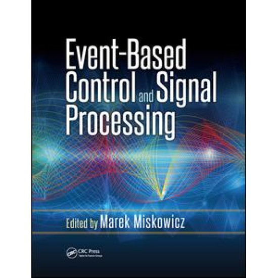 Event-Based Control and Signal Processing Event-Based Control and Signal Processing