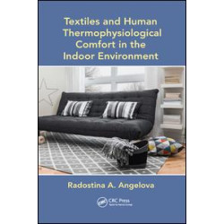 Textiles and Human Thermophysiological Comfort in the Indoor Environment Textiles and Human Thermophysiological Comfort in the Indoor Environment