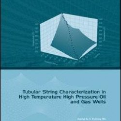 Tubular String Characterization in High Temperature High Pressure Oil and Gas Wells Tubular String Characterization in High Temperature High Pressure Oil and Gas Wells
