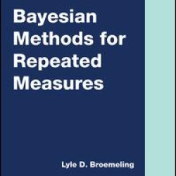 Bayesian Methods for Repeated Measures Bayesian Methods for Repeated Measures