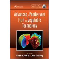 Advances in Postharvest Fruit and Vegetable Technology Advances in Postharvest Fruit and Vegetable Technology