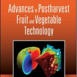 Advances in Postharvest Fruit and Vegetable Technology Advances in Postharvest Fruit and Vegetable Technology