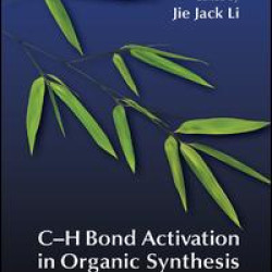 C-H Bond Activation in Organic Synthesis C-H Bond Activation in Organic Synthesis