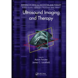 Ultrasound Imaging and Therapy Ultrasound Imaging and Therapy