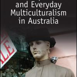 Islamophobia and Everyday Multiculturalism in Australia Islamophobia and Everyday Multiculturalism in Australia