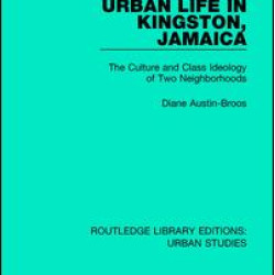 Urban Life in Kingston Jamaica Urban Life in Kingston Jamaica