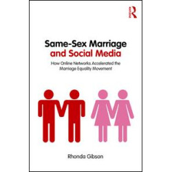 Same-Sex Marriage and Social Media Same-Sex Marriage and Social Media