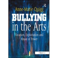 Bullying in the Arts Bullying in the Arts