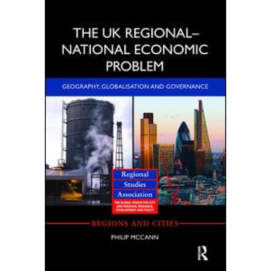 The UK Regional–National Economic Problem The UK Regional–National Economic Problem