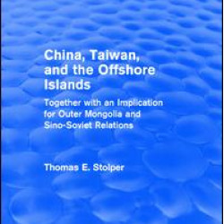 China, Taiwan and the Offshore Islands China, Taiwan and the Offshore Islands