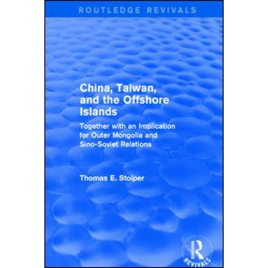 China, Taiwan and the Offshore Islands China, Taiwan and the Offshore Islands